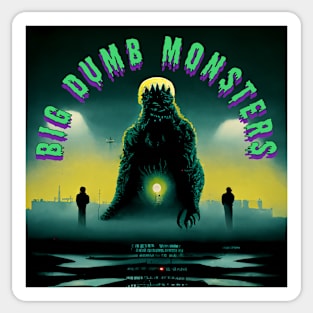 The Big Dumb Monsters Sticker